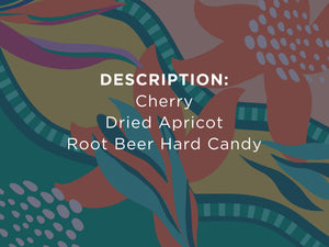 DESCRIPTION: CHERRY, DRIED APRICOT, AND ROOT BEERY HARD CANDY