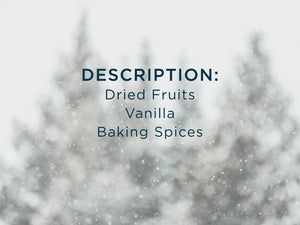 Description: dried fruits, vanilla, baking spices