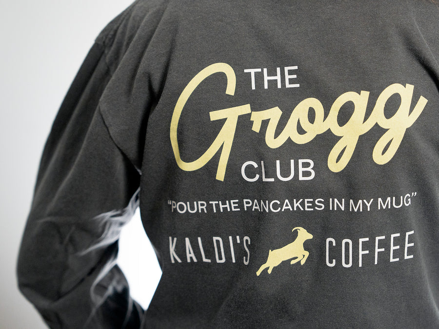 The back of the Feelin' Groggy long sleeve tee. Features the words "The grogg club", "pour the pancakes in my mug", and the Kaldi's Coffee logo