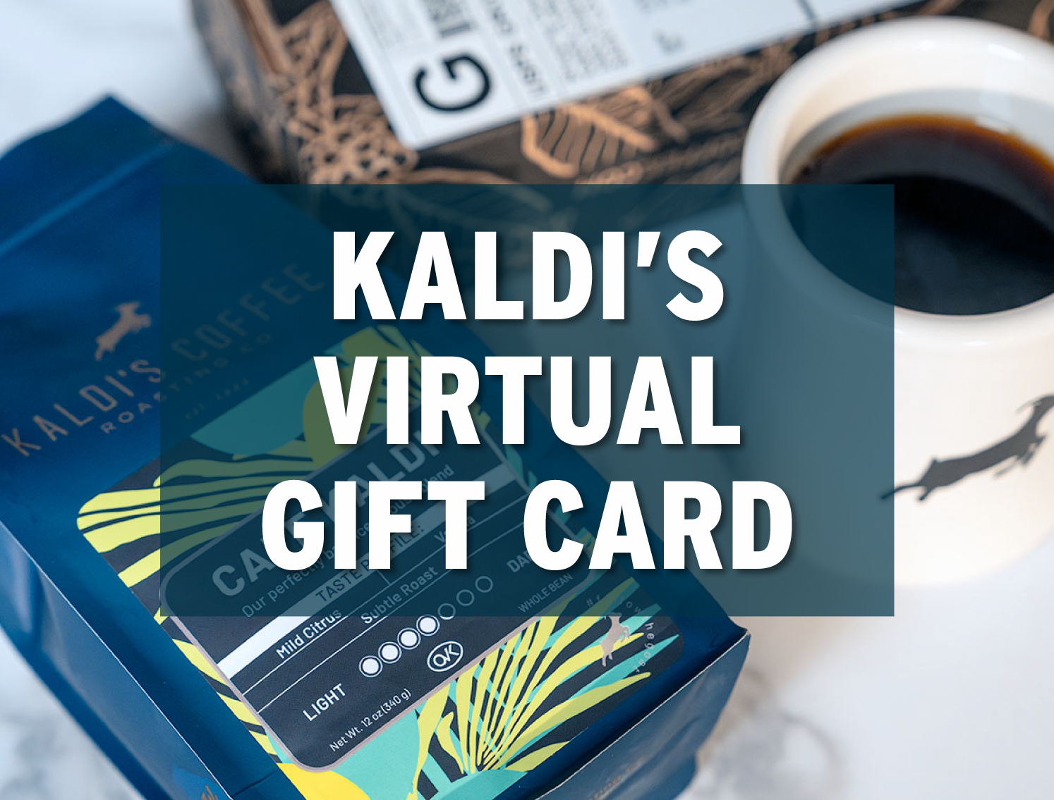 Kaldi's virtual gift card with a coffee cup and packaging in the background