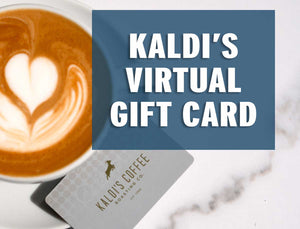 KALDI'S VIRTUAL GIFT CARD