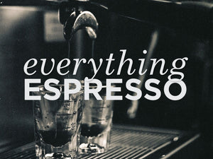 Everything Espresso