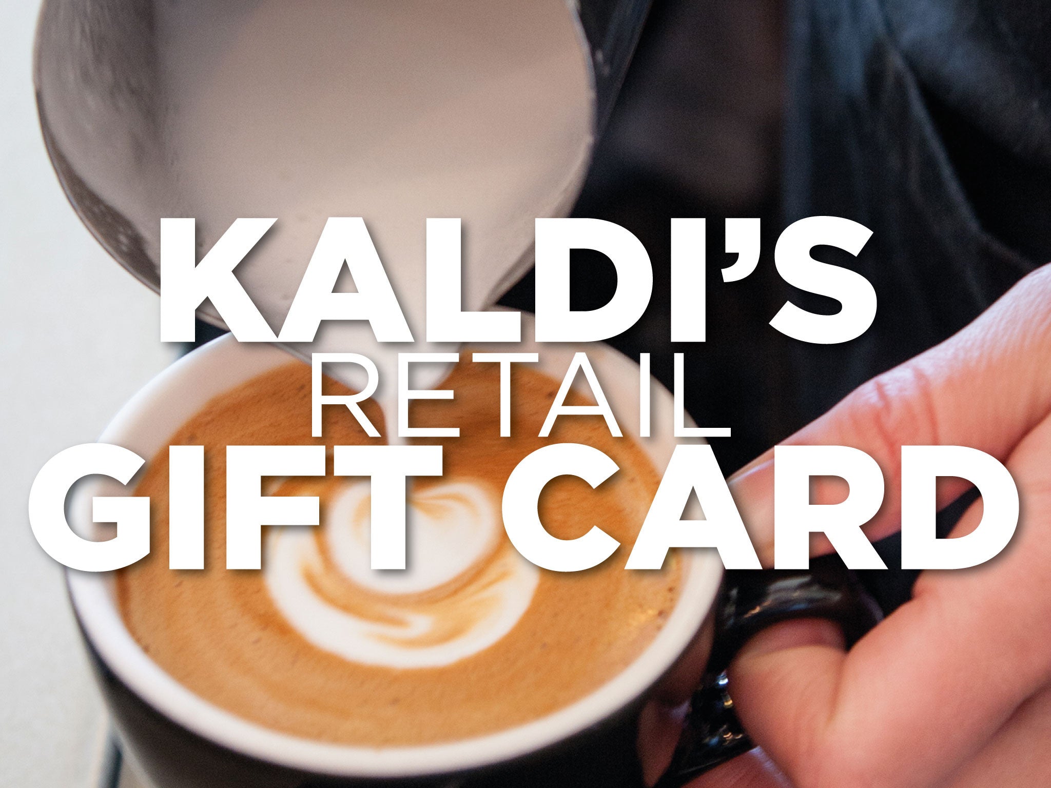 Kaldi's Coffee  Gift Cards (redeemable only in our cafes)