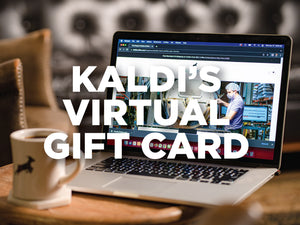 Kaldi's Virtual Gift Card